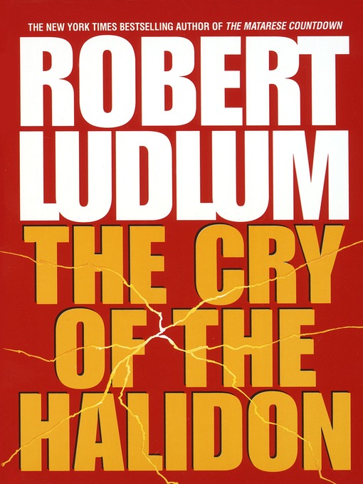 Title details for The Cry of the Halidon by Robert Ludlum - Available